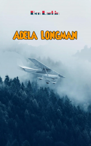 Ben Larkin: Adela Longman