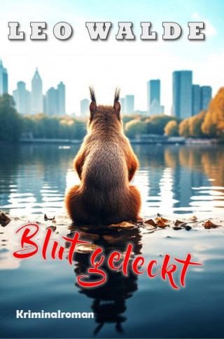 Leo Walde: Blut geleckt