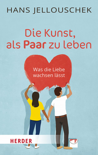 Hans Jellouschek: Die Kunst, als Paar zu leben
