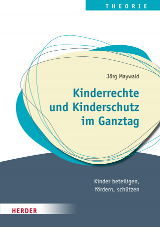 Jörg Maywald: Kinderrechte ​und Kinderschutz im Ganztag