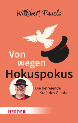 Willibert Pauels: Von wegen Hokuspokus