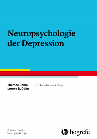 Thomas Beblo, Lorenz B. Dehn: Neuropsychologie der Depression