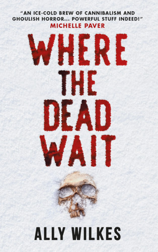 Ally Wilkes: Where the Dead Wait