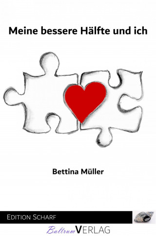 Bettina Müller: Meine bessere Hälfte und ich