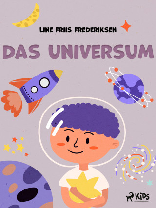 Line Friis Frederiksen: Das Universum