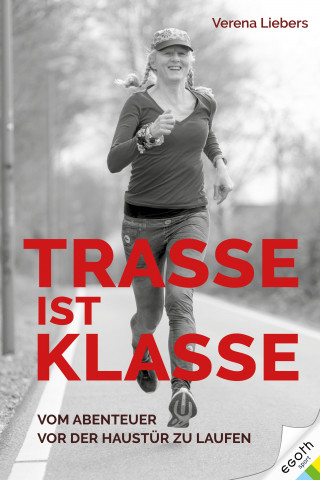 Verena Liebers: Trasse ist Klasse