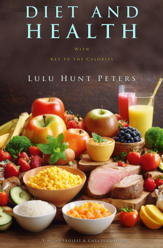 Lulu Hunt Peters, Dawson Hunt Perkins: Diet and Health
