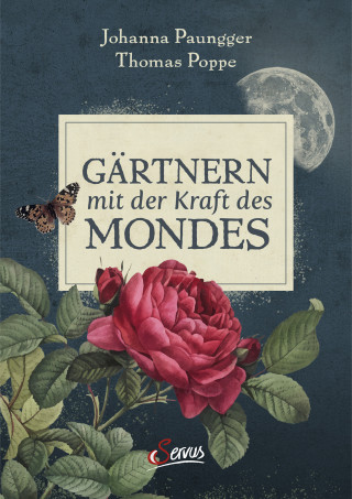 Johanna Paungger, Thomas Poppe: Gärtnern mit der Kraft des Mondes