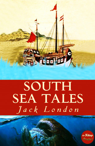 Jack London: South Sea Tales