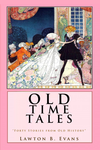 Lawton B. Evans: Old Time Tales