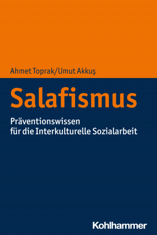 Ahmet Toprak, Umut Akkus: Salafismus