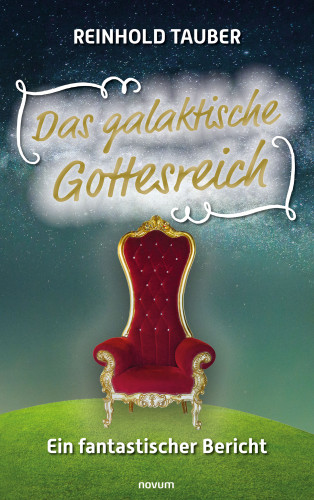 Reinhold Tauber: Das galaktische Gottesreich