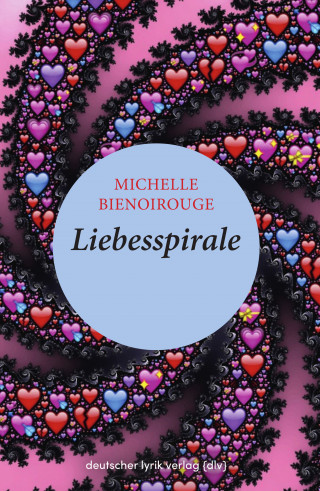 Michelle Bienoirouge: Liebesspirale