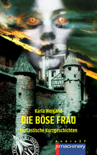 Karla Weigand: Die böse Frau