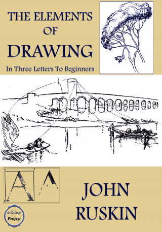 John Ruskin: The Elements of Drawing