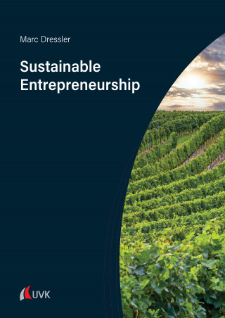 Marc Dreßler: Sustainable Entrepreneurship