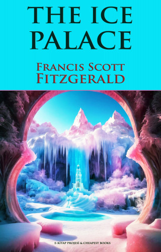 Francis Scott Fitzgerald: The Ice Palace