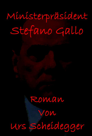 Urs Scheidegger: Ministerpräsident Stefano Gallo