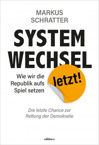 Markus Schratter: Systemwechsel jetzt
