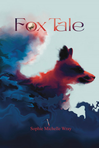Sophie Michelle Wray: Fox Tale