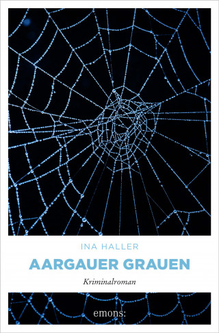Ina Haller: Aargauer Grauen