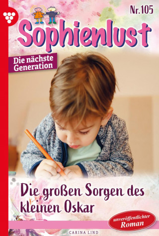 Carina Lind: Die großen Sorgen des kleinen Oskar