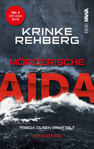 Krinke Rehberg: Mörderische AIDA. Kreuzfahrtkrimi Teil 2 (AIDA KRIMI)
