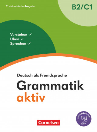Dr. Friederike Jin, Ute Voß: Grammatik aktiv - Deutsch als Fremdsprache - 2. aktualisierte Ausgabe - B2/C1