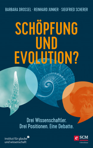 Barbara Drossel, Reinhard Junker, Siegfried Scherer: Schöpfung und Evolution?