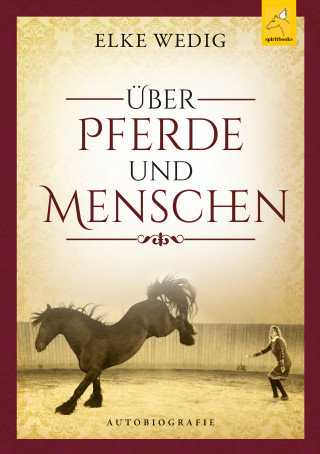 Elke Wedig: Über Pferde und Menschen