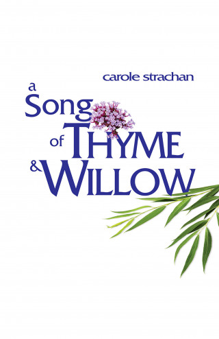 Carole Strachan: A Song of Thyme and Willow