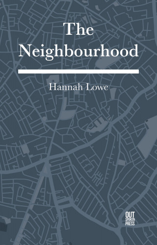 Hannah Lowe: The Neighbourhood
