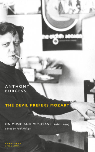Anthony Burgess: The Devil Prefers Mozart
