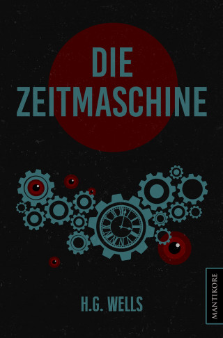H.G. Wells: Die Zeitmaschine