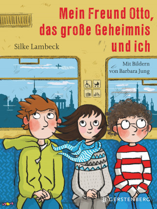 Silke Lambeck: Mein Freund Otto, das große Geheimnis und ich