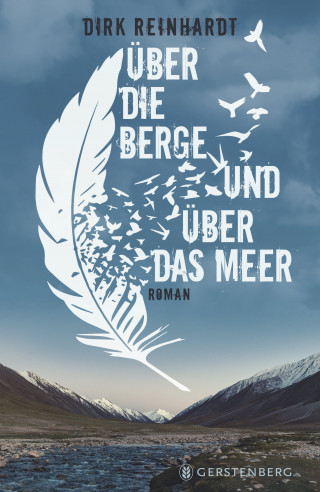 Dirk Reinhardt: Über die Berge und das Meer