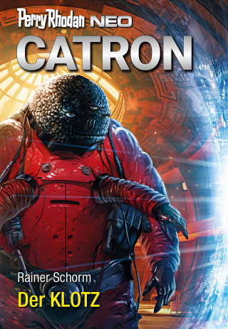 Rainer Schorm: Perry Rhodan Neo 323: Der KLOTZ