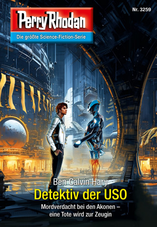 Ben Calvin Hary: Perry Rhodan 3259: Detektiv der USO