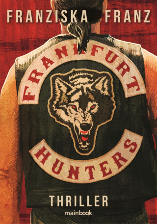 Franziska Franz: Frankfurt Hunters