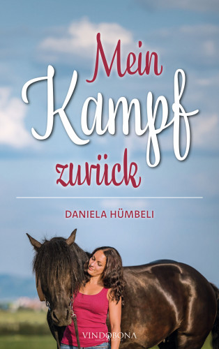 Daniela Hümbeli: Mein Kampf zurück