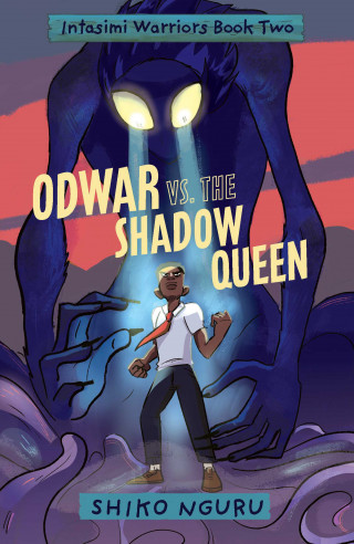 Shiko Nguru: Odwar vs. the Shadow Queen
