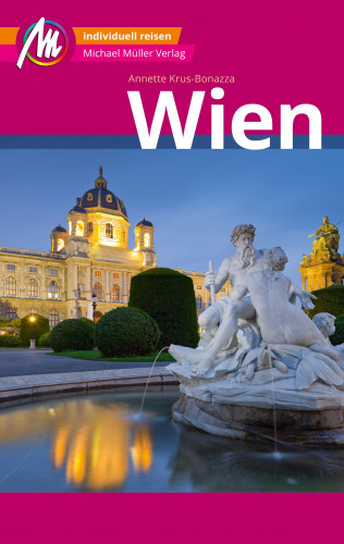 Annette Krus-Bonazza: Wien MM-City Reiseführer Michael Müller Verlag