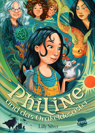 Lilly Silver: Philine und das Orakeldesaster (1)