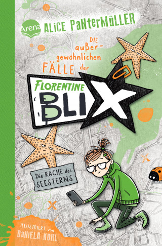 Alice Pantermüller: Florentine Blix (3). Die Rache des Seesterns