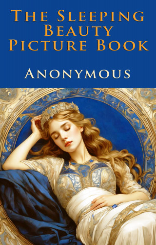 Anonymous: The Sleeping Beauty Picture Book