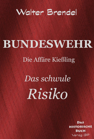 Walter Brendel: Bundeswehr: Das schwule Risiko