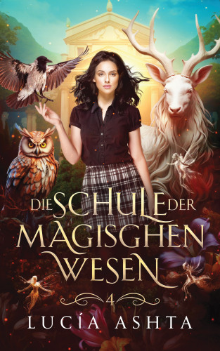 Lucía Ashta, Winterfeld Verlag, Fantasy Bücher: Die Schule der magischen Wesen - Jahr 4