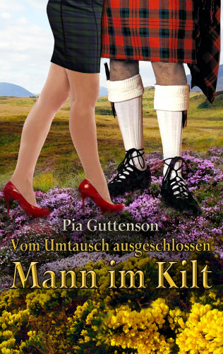 Pia Guttenson: Vom Umtausch ausgeschlossen Mann im Kilt