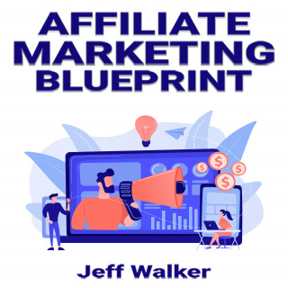 Jeff Walker: Affiliate Marketing Blueprint