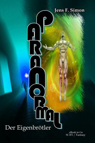 Jens F. Simon: Der Eigenbrötler (PARANORMAL 1)
